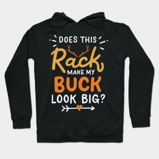 Does This Rack Make My Buck Look Big Hoodie